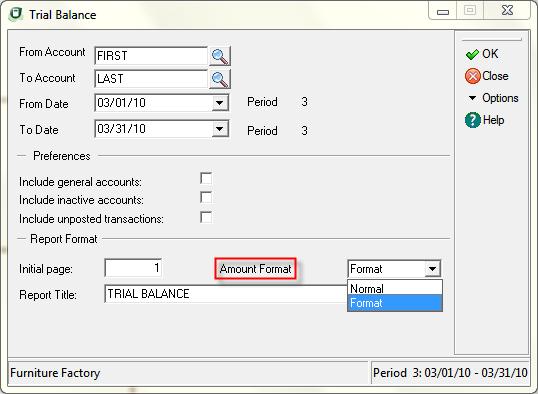 Printing Financial Reports Formatting Financial Statements 11 To Modify the Trial Balance Report 1 Select General Ledger from the Reports menu, and then select Trial Balance.