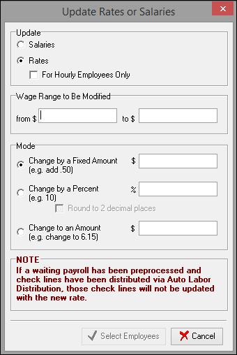 Field / Button Description Update Wage Range to be Modified select the pay type that is being updated. enter From $ and To $ Change by Fixed Amount - pay rate is changed by a fixed amount.