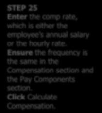 Clicking Calculate Compensation is required; if this step is omitted you will receive an error