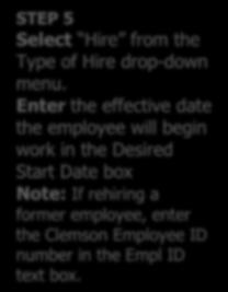 STEP 5 Select Hire from the Type of Hire drop-down menu.