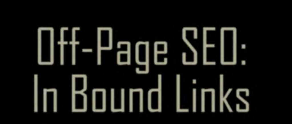 Off-Page SEO: In Bound Links In Bound links