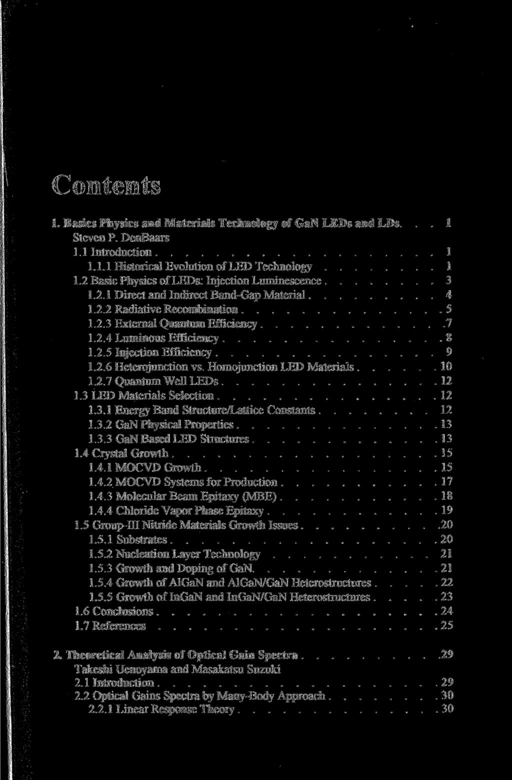 Contents 1. Basics Physics and Materials Technology of GaN LEDs and LDs... 1 Steven P. DenBaars 1.1 Introduction 1 1.1.1 Historical Evolution of LED Technology 1 1.