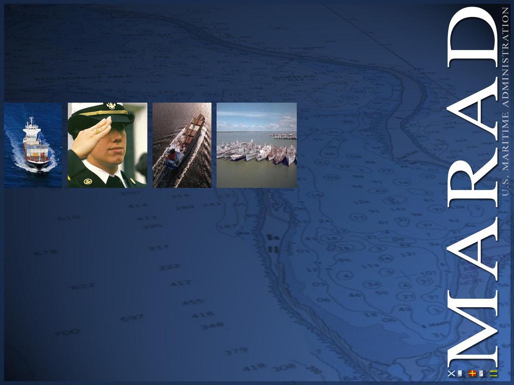 Maritime Administration (MARAD) US Maritime Industry Overview