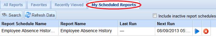 You can review scheduled report options at any time under the My Scheduled Reports tab: - The Refresh Data button will update the list including the last run and next run