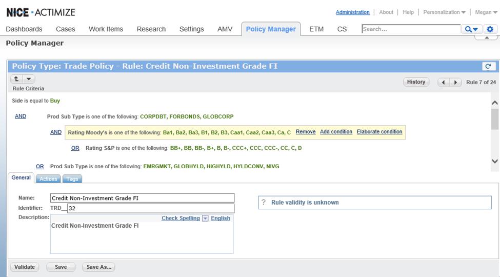 Policy Manager for Custom Rule Creation Custom rules can be created using Policy Manager (Policy Manager filtering is included in the core Actimize Market Surveillance solution; custom rule creation