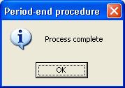 User Guide 6. When complete, click Cancel. The Period End Procedure window reappears. 7. From the list, select the year and period to close. 8. Click OK.