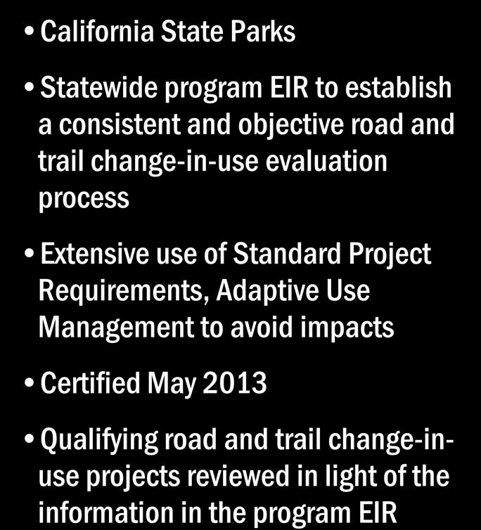 Road and Trail Change-in-Use Evaluation Process Program EIR California State Parks Statewide program