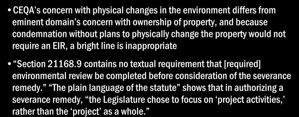 CEQA s concern with physical changes in the environment differs from eminent domain s concern with ownership of property, and because condemnation without plans to physically change the property