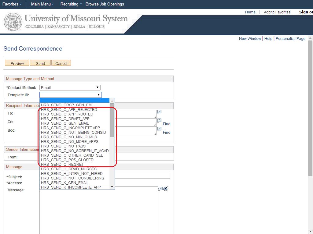 UMSYS HR 9.1 Recruiting - Hiring Managers MU Send Correspondence The Send Correspondence page will display. Contact Method: Defaults to Email. Accept the default.
