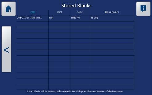 Applying a stored blank to an analysis Optionally, a stored blank can be applied to an analysis, instead of running a blank sample on the slide.