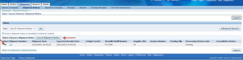 Cancel Advance Shipment Notices The Shipment Notices window is displayed. 1- Click on the View / Cancel Advance Shipment and Billing Notices link. The Views window is displayed.