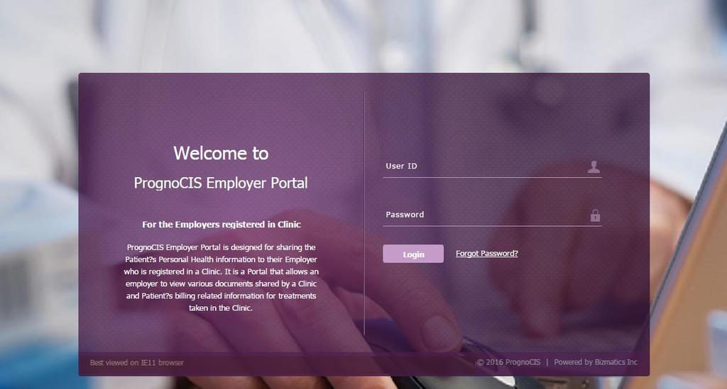2. Employer Portal PrognoCIS Employer Portal is designed for securely sharing Patient s Protected Health Information (PHI) to their Employer, who is registered in a Clinic.