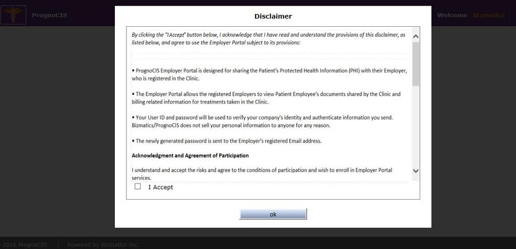 2.4 Disclaimer The Disclaimer or Terms and Conditions popup is displayed when the Employer logs in to the Employer Portal for the first time and after the Password is changed.