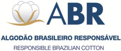 Conduction through a role-model program RESPONSIBLE BRAZILIAN COTTON PROGRAM (ABR) BRAZILIAN COTTON GROWERS ASSOCIATION COMPETITIVE ADVANTAGES_SOCIO-ENVIRONMENTAL COMMITMENT