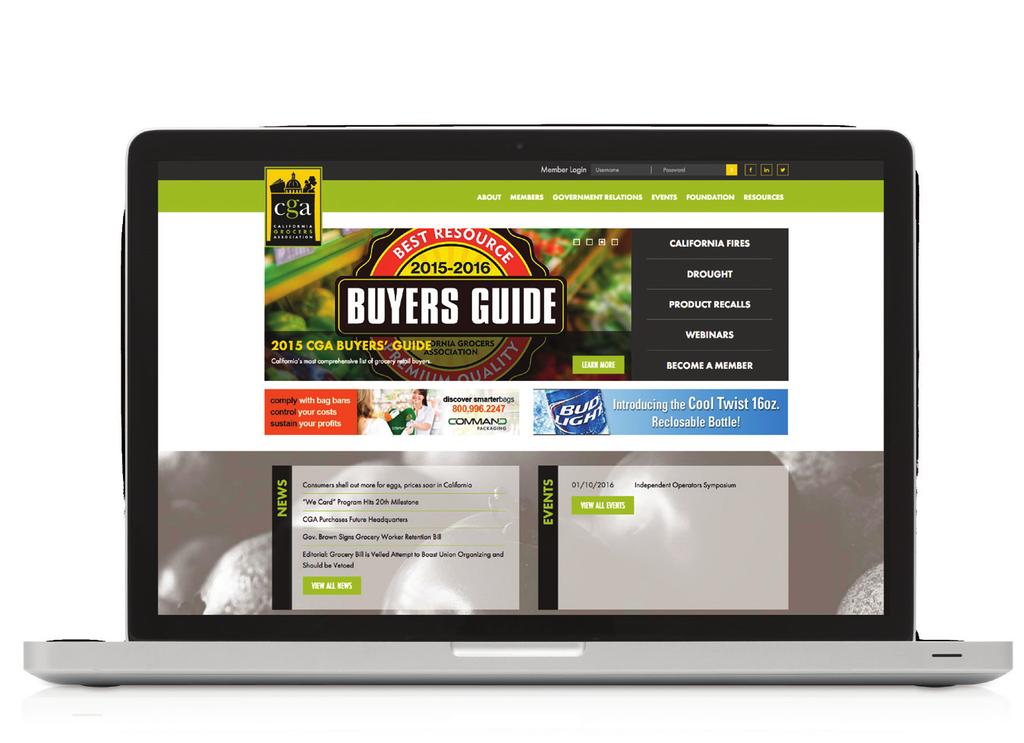 CALIFORNIA GROCERS ASSOCIATION DIGITAL ADVERTISING WEBSITE ADVERTISING CGA s website is the one-stop of members visit CGA shop for Association information. 65% website per month.