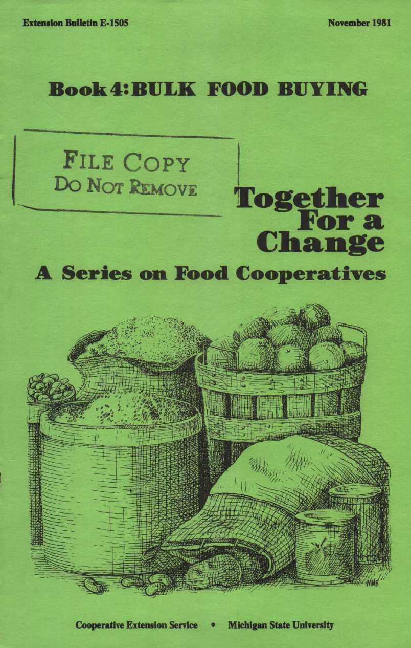 Extension Bulletin E-1505 November 1981 Book 4: BULK FOOD BUYING FILE COPY Do NOT REMOVE For