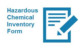 APPENDIX B Hazardous Chemical Inventory Complete the following form for the hazardous chemical inventory: Please print legibly with black ink.