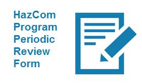 APPENDIX E Periodic Review Reviews must be conducted at least annually by the HazCom Coordinator or supervisor.