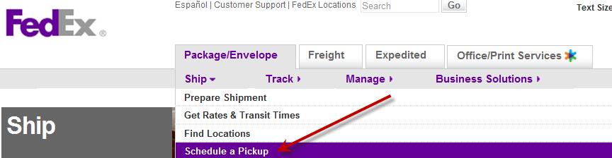 Scheduling a Pickup If your site does not have a regular FedEx pickup, you can schedule one by: Calling 1-800-GO-FEDEX (1-800-463-3339) Scheduling a pick-up online