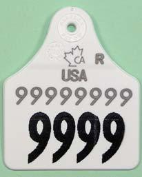 CFIA code: BOV 01 14R Holstein Canada Combo Tag MaxiEID USA Dairy Replacement Manufacturer s code: RCX24L24000000 Allocator: National Livestock Identification for Dairy HDX technology Inlay