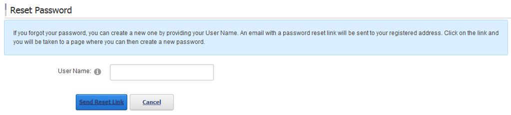 Click on Reset Password and the system will send you an email containing a link to reset your password.