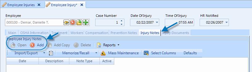 Chapter 4: Employee Injuries Injury Notes TASK: 1. Click the Notes tab. 2. Click Add or highlight an existing note record in the grid and click Open to view or modify it.