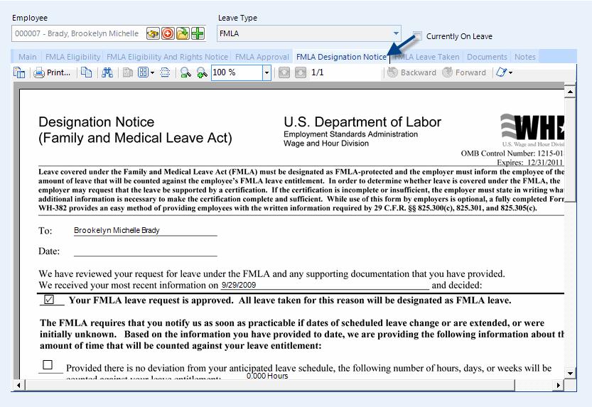 Chapter 5: Employee Leave Tracking FMLA Designation Notice FMLA Designation Notice PREREQUISITES: Before you begin, you will want to complete the information on the FMLA Approval tab and save the