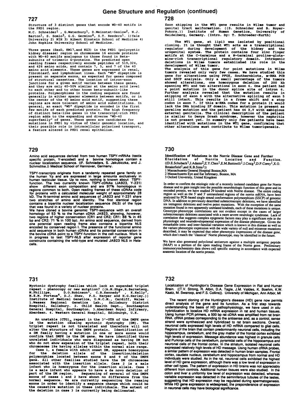 727 Gene Structure and Structure of 3 distinct genes that encode WD-40 motifs in the PKD1 region. M.C. Schneiderl, G.Waterburyl, D.Weinstat-Saslow2, N.J. Bartonl, S. Somlo3, G.G. Germino4, S.T.