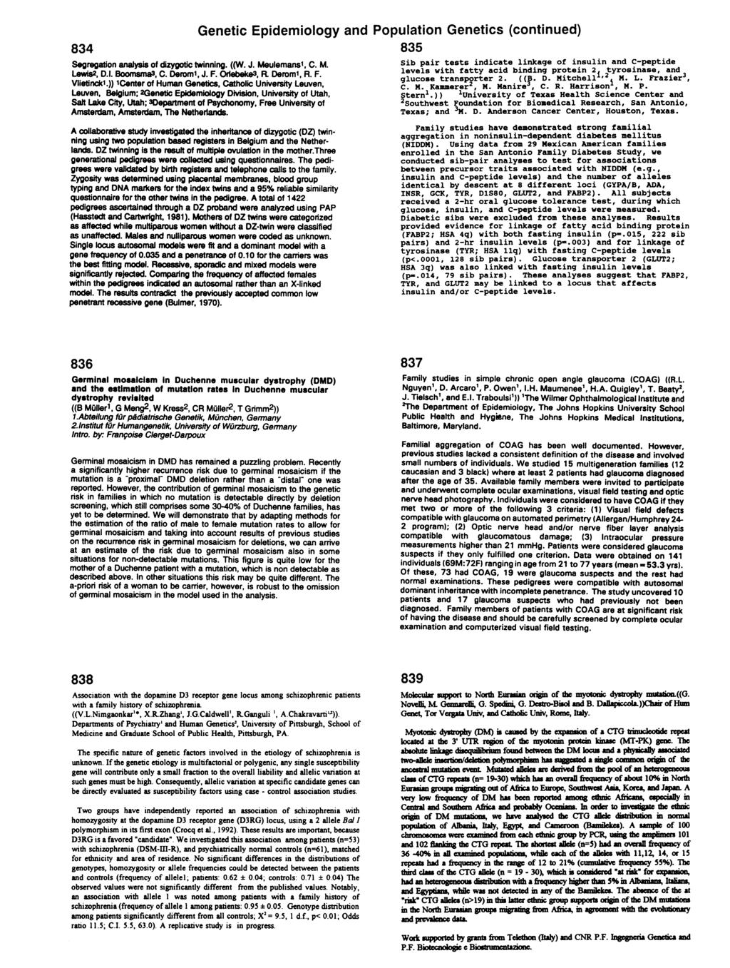 834 Genetic Epidemiology and Population Genetics (continued) 835 Segregation analysis of dizygotic twinning. ((W. J. Meulemansi, C. M. Lw2, Dl Booa, C. Deromi, J. F. Orlebese, R Deromi, R. F. Vetinckk.