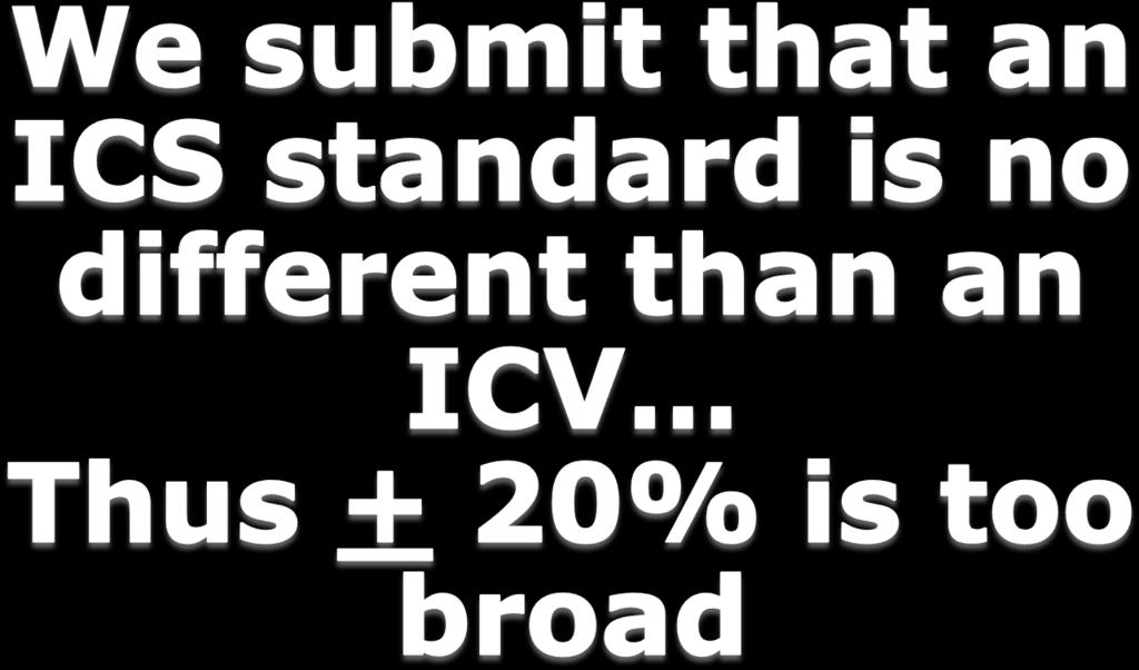 7) And an ICS is no different than an ICV or CCV At the ICS levels, shouldn t +