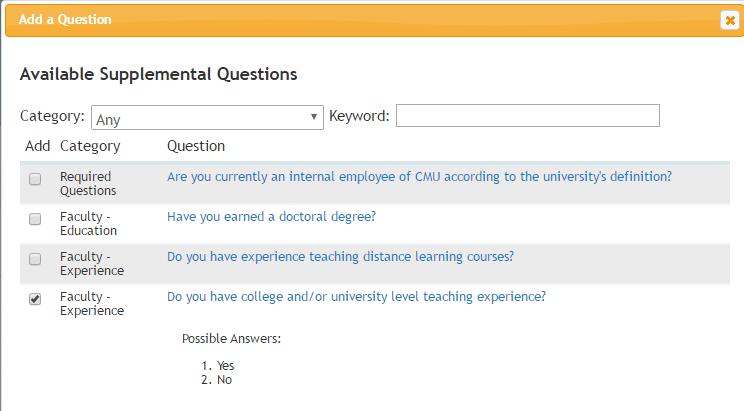 POSTING SPECIFIC QUESTIONS All faculty postings include a supplemental question asking how the applicant learned of the vacancy.
