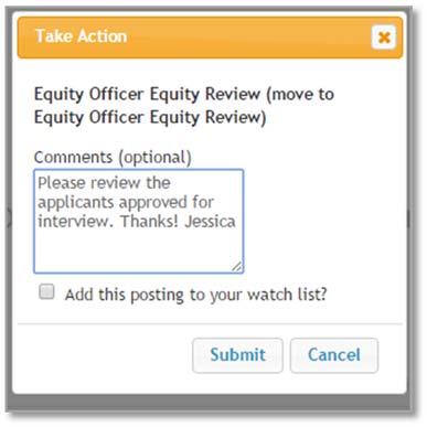 Check this box to add the posting to your watch list You may add comments that will be sent to the Equity Officer in an email. Click Submit to route to the Approver.