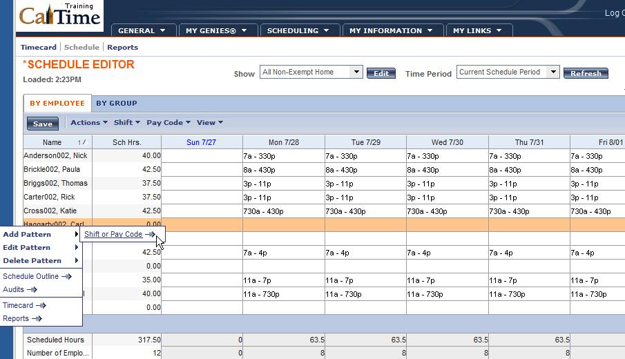 Assigning Schedules 4. Right- click on Carl s name. 5. Left- click Add Pattern > Shift or Pay Code.