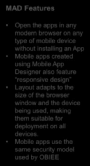 installing an App Mobile apps created using Mobile App Designer also feature responsive design Layout adapts to the size of the browser