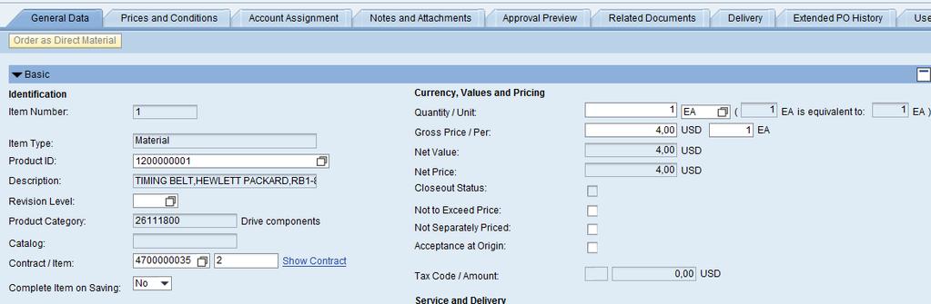 Edit & Order a PO 4. On the General Data tab, view/edit basic item information, such as quantity, price, delivery date and referenced contract 5.