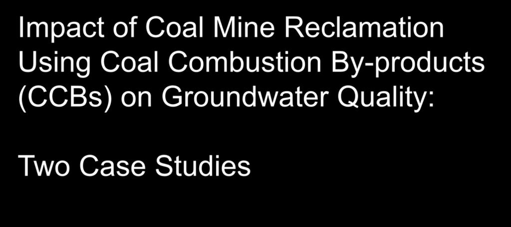 Impact of Coal Mine Reclamation