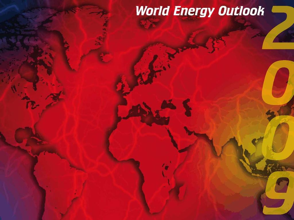 The World Energy Outlook after the Financial Crisis Presentation to the UNECE Committee on