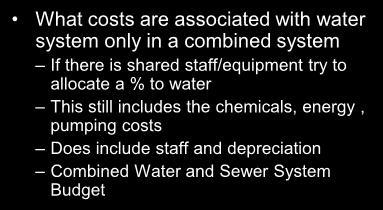 Three Values Total Annual cost of operating water system Customer retail unit cost Variable production cost Total Cost of Operating Water System What costs