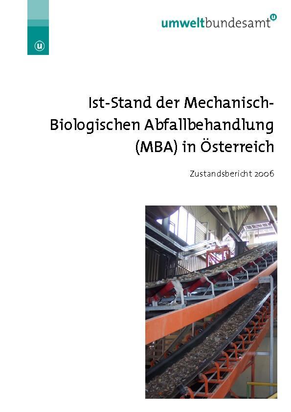 MBT-Plants in Austria - Study State of the Art of MBT in Austria Status Report 2006 Report 0071 Environment Agency Austria (2006) Contents: Legal framework Detailed description of MBT-plants