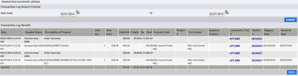 LOCATING YOUR INVOICE Transaction Log Report The Transaction Log is an e-library of all your invoices. From the Reports tab, select Transaction Log.