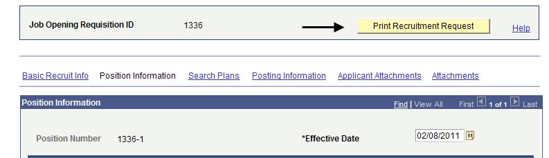 19. Click the Print Recruitment Request button to view all of the data you have entered for this request in single view 20.