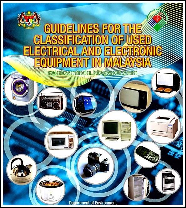 Guideline For The Classification of Used Electrical and Electronic Equipment in Malaysia A guideline to determine whether used electrical and electronic equipment or component