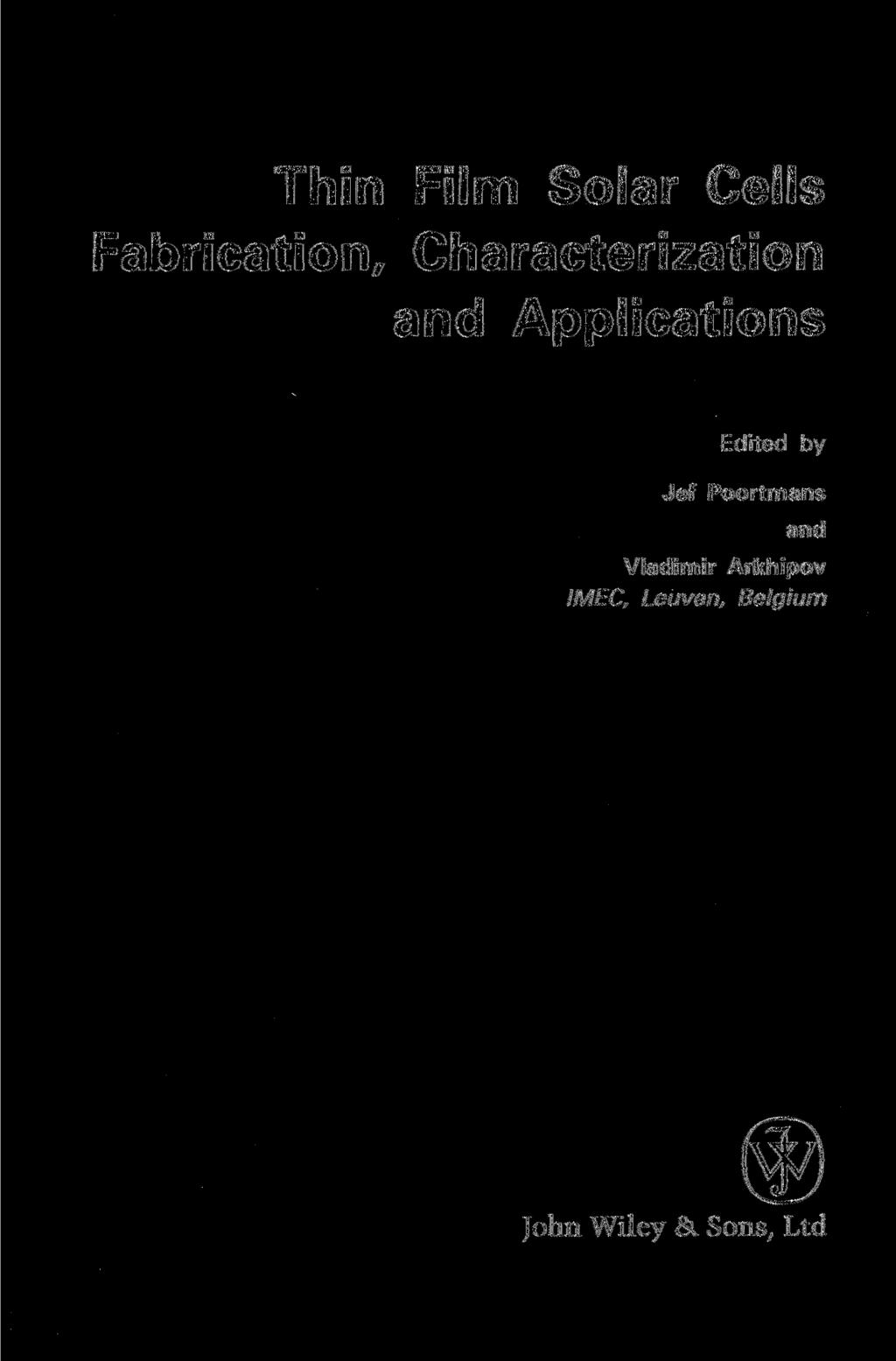 Thin Film Solar Cells Fabrication, Characterization and Applications Edited by