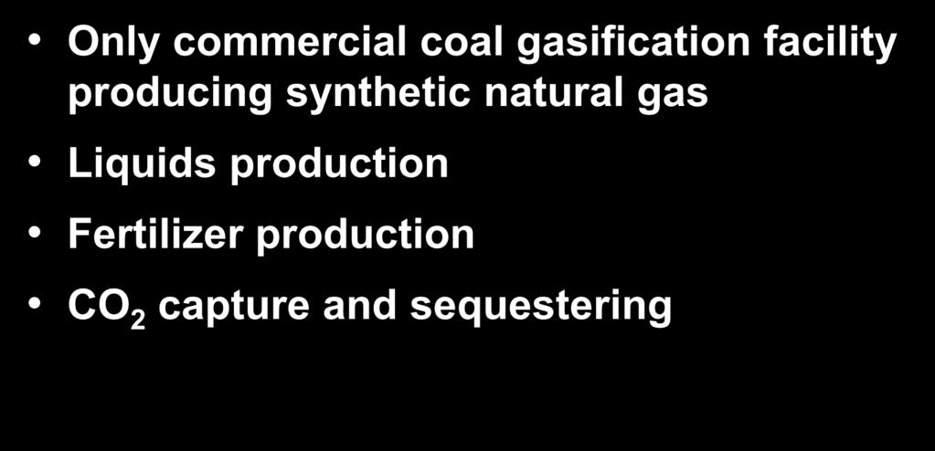 DGC is unique Only commercial coal gasification facility producing synthetic