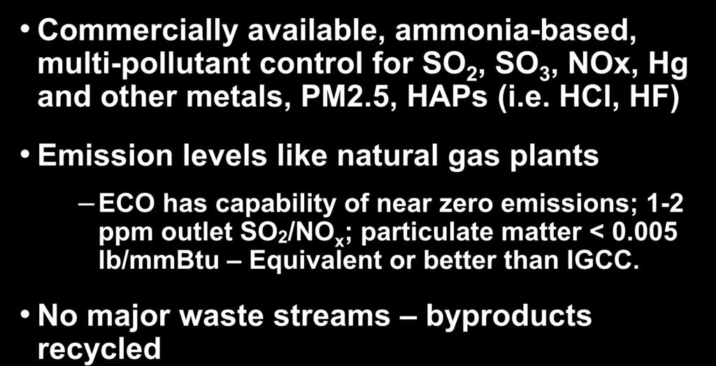 1-2 ppm outlet SO 2 /NO x ; particulate matter < 0.