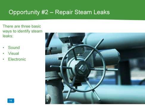 Leaks can often be detected in 3 ways: by sound, visually, or electronically.