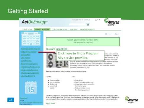 Another way to get started is to contact a Program Ally to help you apply for a process steam project.