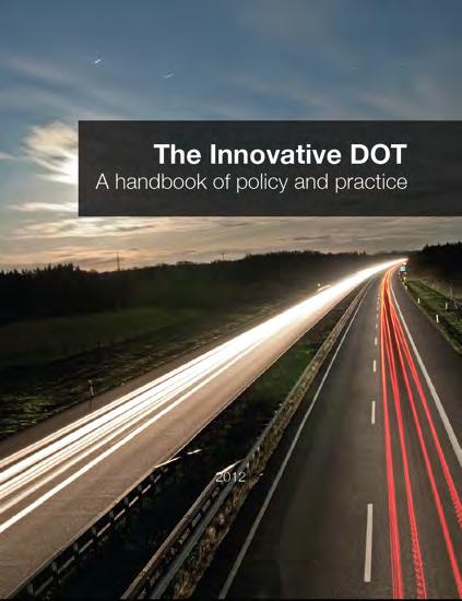 The Innovative DOT: A handbook of policy and practice A new resource for state transportation officials