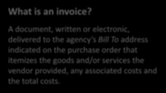 Invoices What is an invoice?
