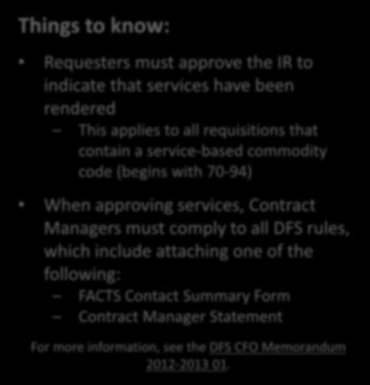 approving services, Contract Managers must comply to all DFS rules, which include attaching one of the
